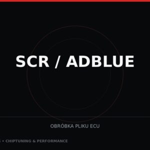 SCR / AdBlue — obróbka pliku ECU