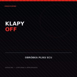 Klapy kolektora OFF — obróbka pliku ECU
